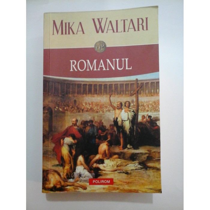 ROMANUL  -  MIKA  WALTARI